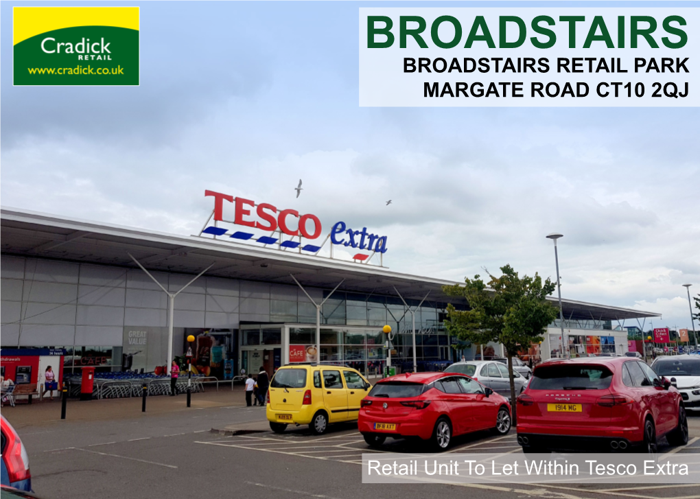 Broadstairs Broadstairs Retail Park Margate Road Ct10 2Qj