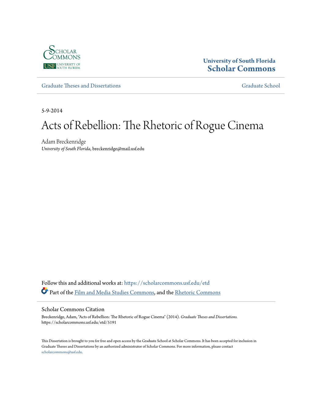 The Rhetoric of Rogue Cinema Adam Breckenridge University of South Florida, Breckenridge@Mail.Usf.Edu