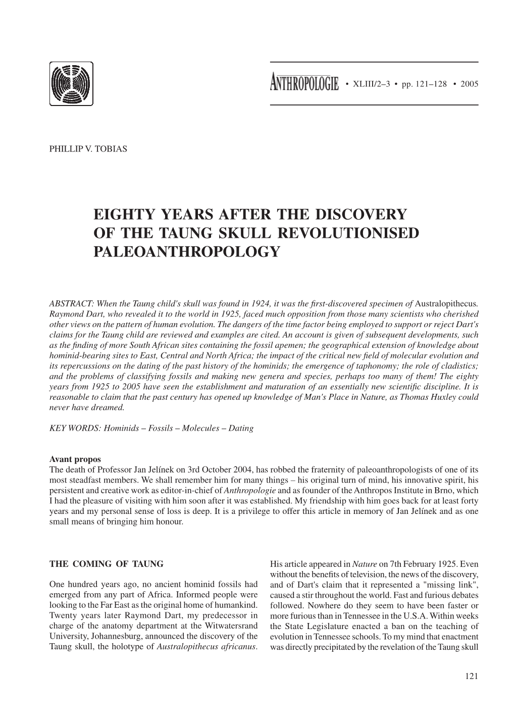 Eighty Years After the Discovery of the Taung Skull Revolutionised Paleoanthropology