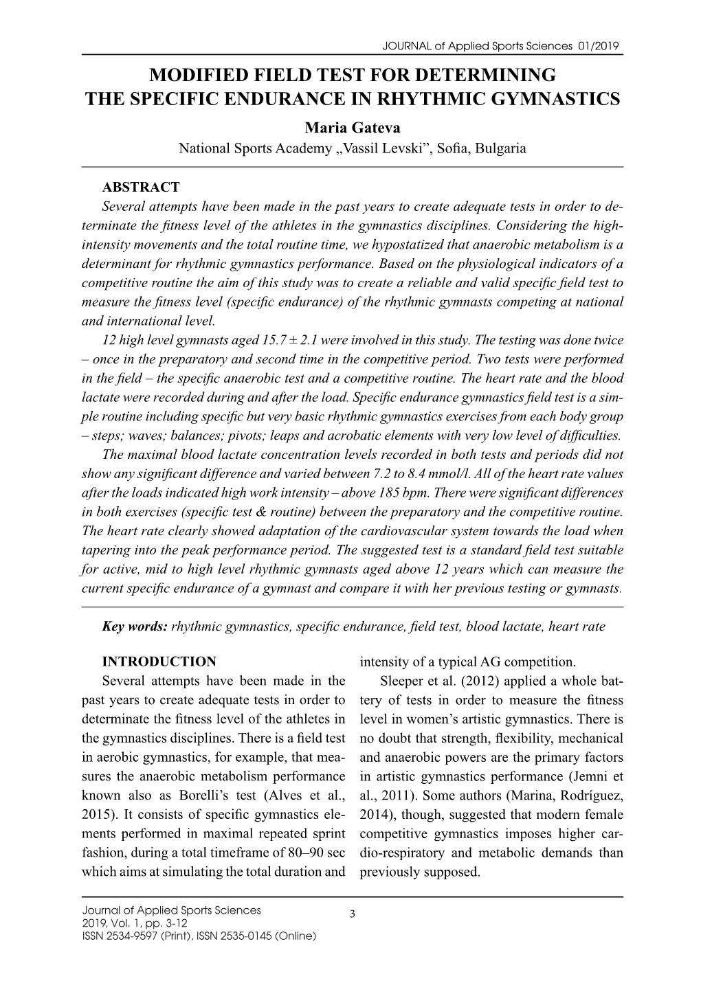 MODIFIED FIELD TEST for DETERMINING the SPECIFIC ENDURANCE in RHYTHMIC GYMNASTICS Maria Gateva National Sports Academy „Vassil Levski”, Sofia, Bulgaria