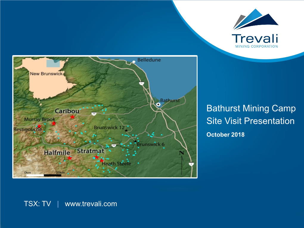 Bathurst Mining Camp Site Visit Presentation October 2018