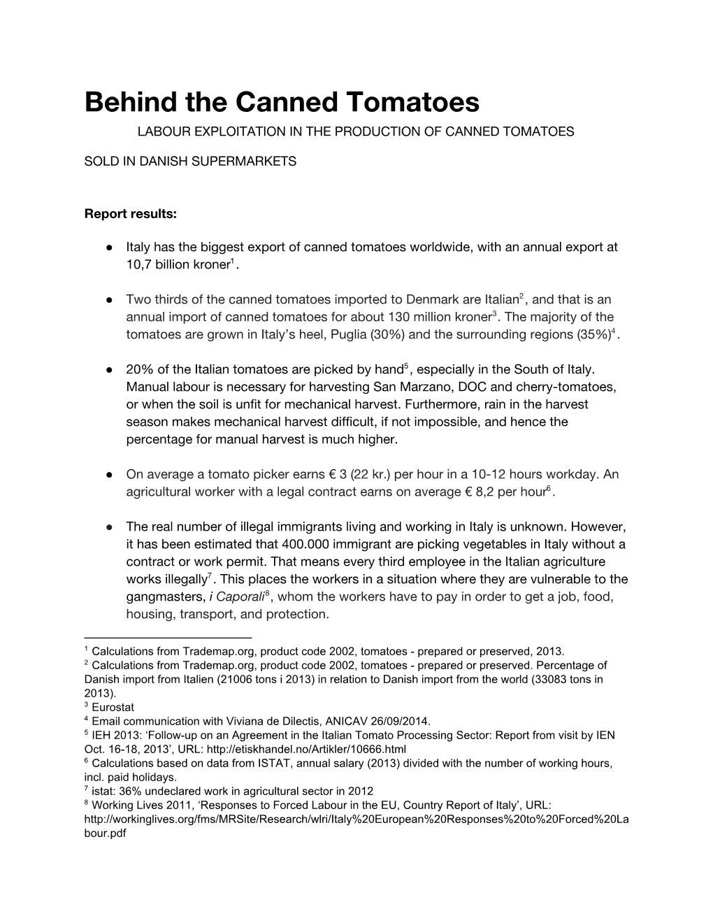 Behind the Canned Tomatoes LABOUR EXPLOITATION in the PRODUCTION of CANNED TOMATOES