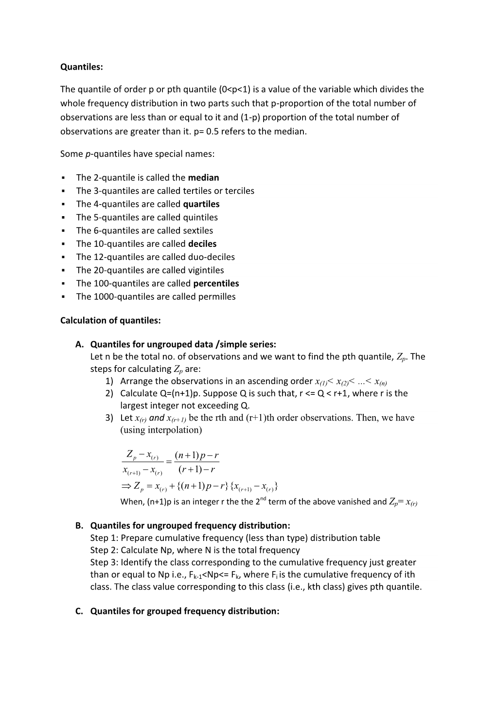 Quantiles: the Quantile of Order P Or Pth Quantile (0<P<1) Is a Value Of