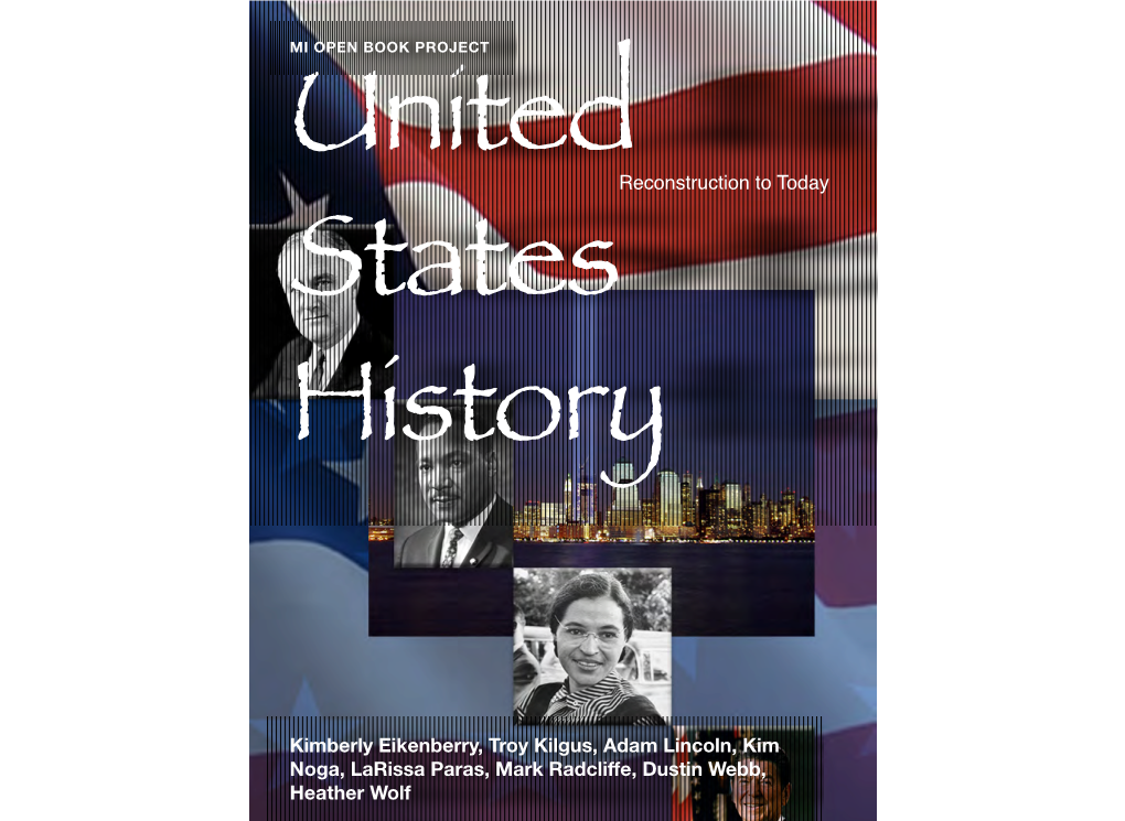 United States History - Reconstruction - Today Project Kimberly Eikenberry Grand Haven High School Grand Haven Area Public Schools Kim Has a B.A