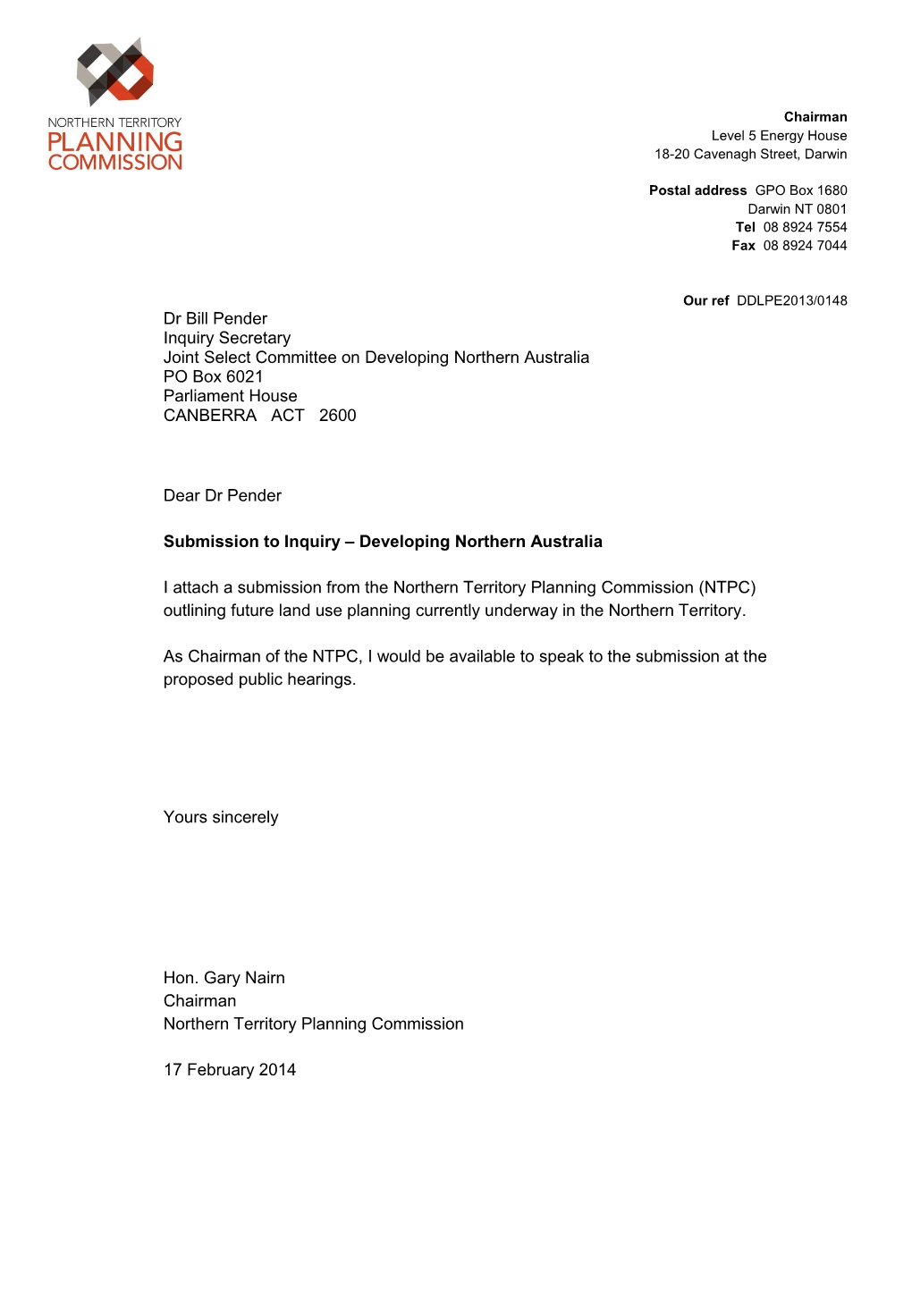 Dr Bill Pender Inquiry Secretary Joint Select Committee on Developing Northern Australia PO Box 6021 Parliament House CANBERRA ACT 2600