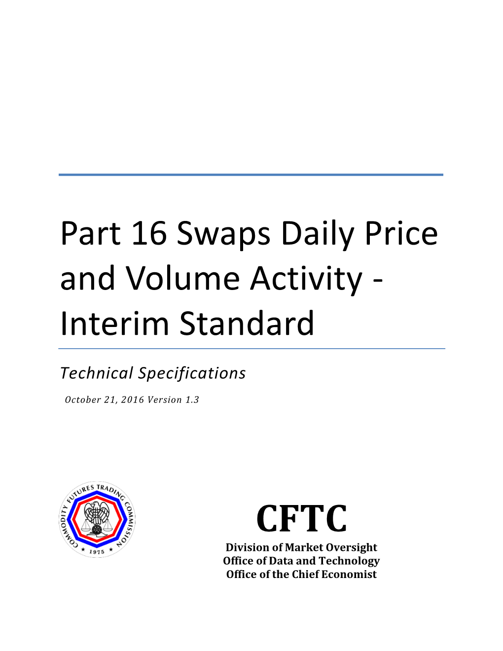 Part 16 Swap Reporting Daily Price and Volume Activity – Interim Standard