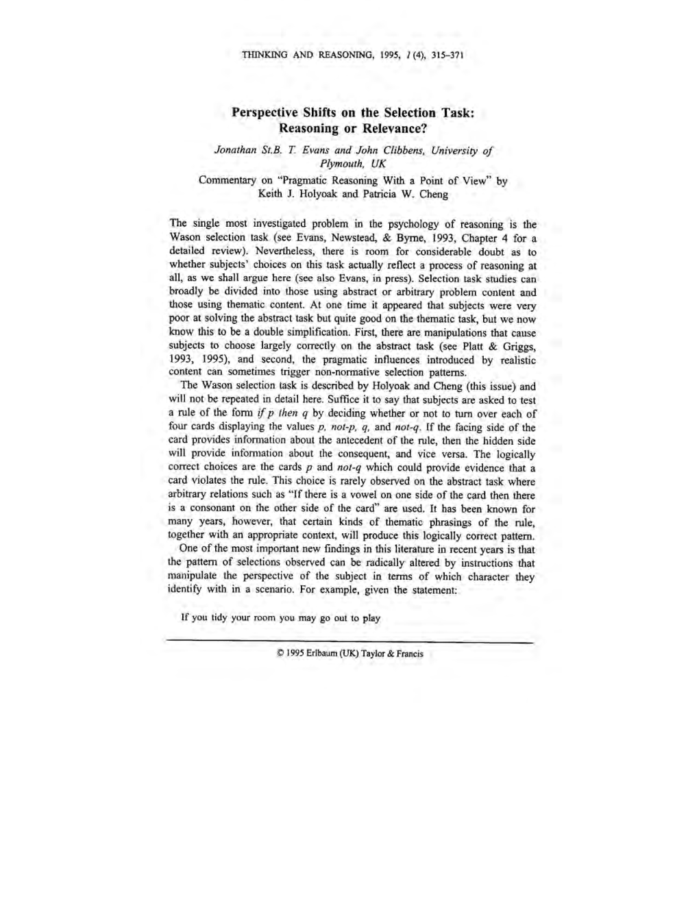 Perspective Shifts on the Selection Task: Reasoning Or Relevance? Jonathan St.B