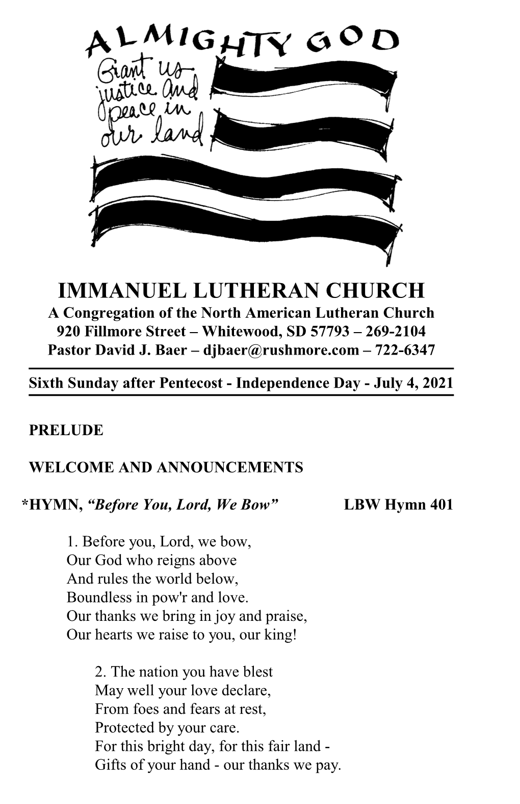 IMMANUEL LUTHERAN CHURCH a Congregation of the North American Lutheran Church 920 Fillmore Street – Whitewood, SD 57793 – 269-2104 Pastor David J