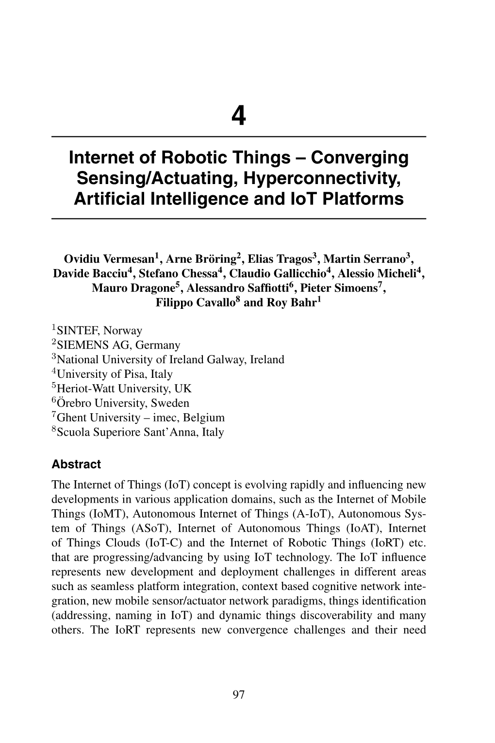 Internet of Robotic Things – Converging Sensing/Actuating, Hyperconnectivity, Artiﬁcial Intelligence and Iot Platforms