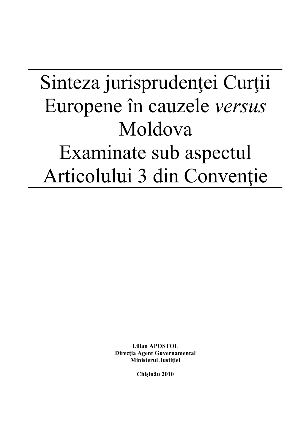 Sinteza Jurisprudenţei Curţii Europene În Cauzele Versus Moldova Examinate Sub Aspectul Articolului 3 Din Convenţie