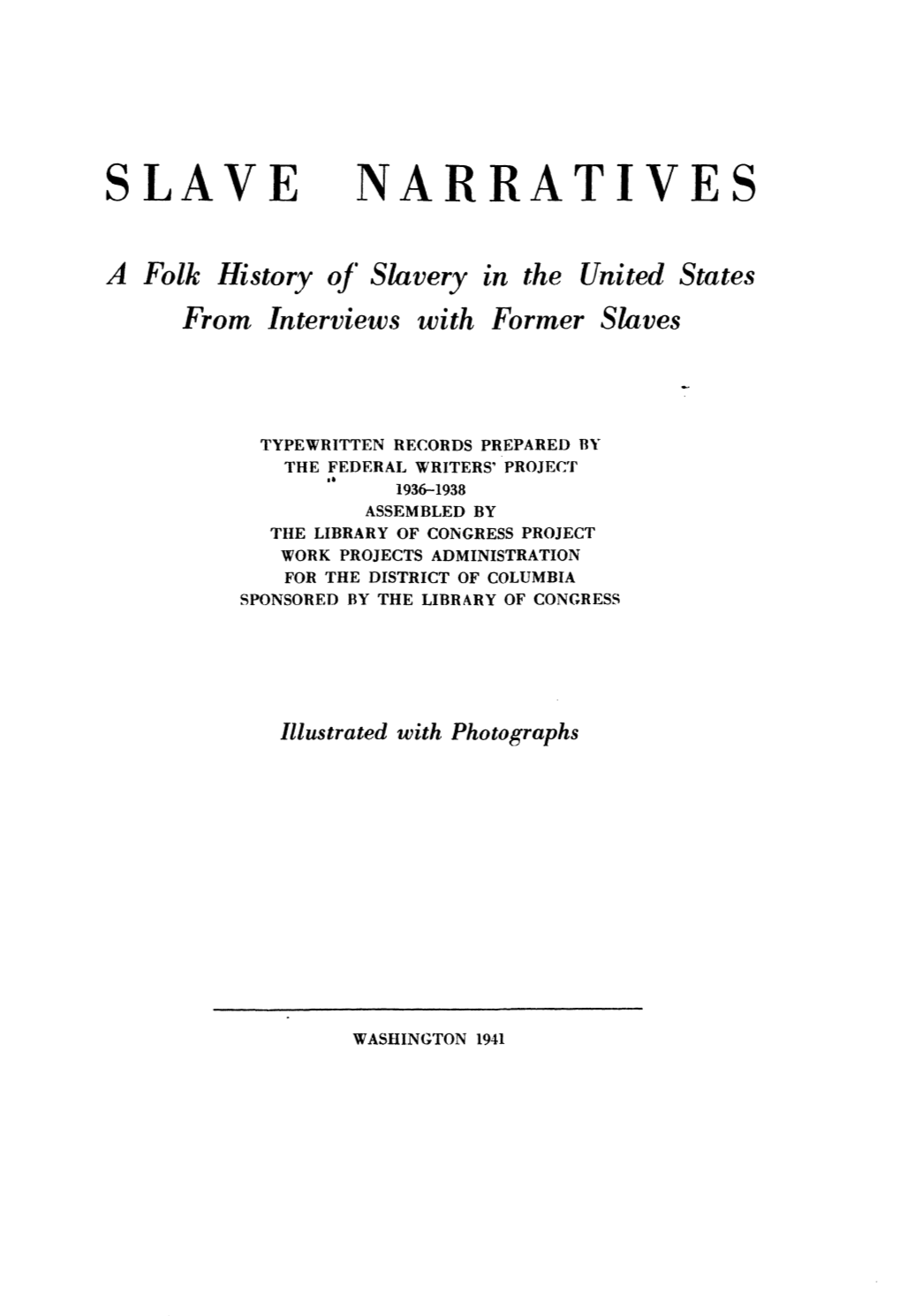 A Folk History Of' Slavery in the United States from Interviews with Former Slaves