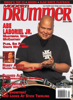 January 2003 Modern Drummer January 2003 5 Contents Contentsvolume 27, Number 1 Cover Photo by Alex Solca Inset Photo by Paul La Raia PAUL MCCARTNEY’S ABE LABORIEL JR