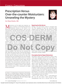 Prescription Versus Over-The-Counter Moisturizers: Unraveling the Mystery Zoe Diana Draelos, MD