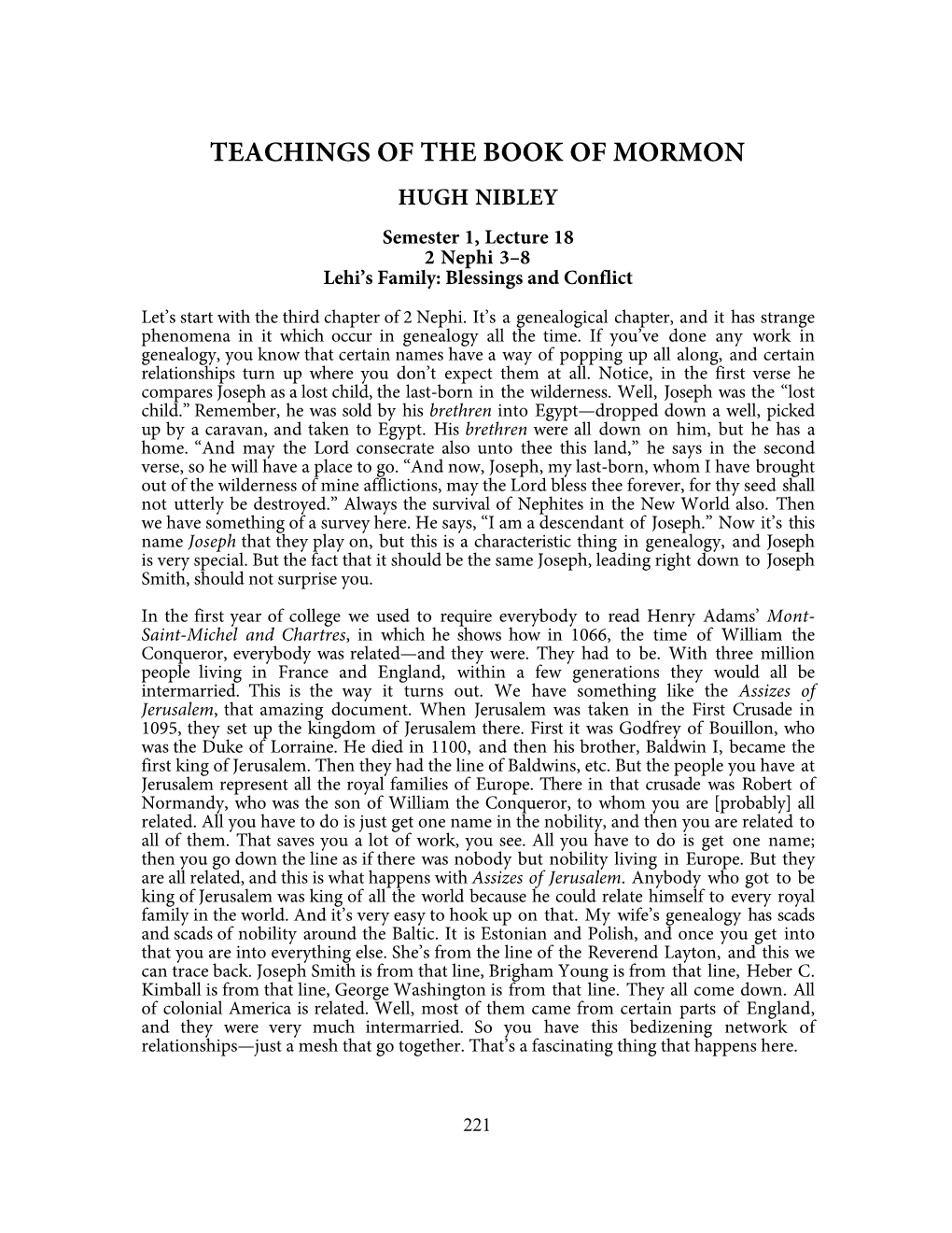 TEACHINGS of the BOOK of MORMON HUGH NIBLEY Semester 1, Lecture 18 2 Nephi 3–8 Lehi’S Family: Blessings and Conflict