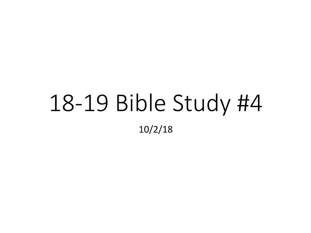 18-19 Bible Study #4 10/2/18 Genesis 38 Judah and Tamar Creation and Angels (Cont)