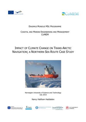 Impact of Climate Change on Trans-Arctic Navigation; a Northern Sea Route Case Study