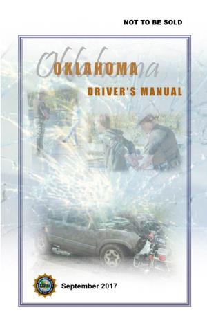 Driver Manual Presents Instructions and General Information Relating to the Operation of Motor Vehicles in the State of Oklahoma