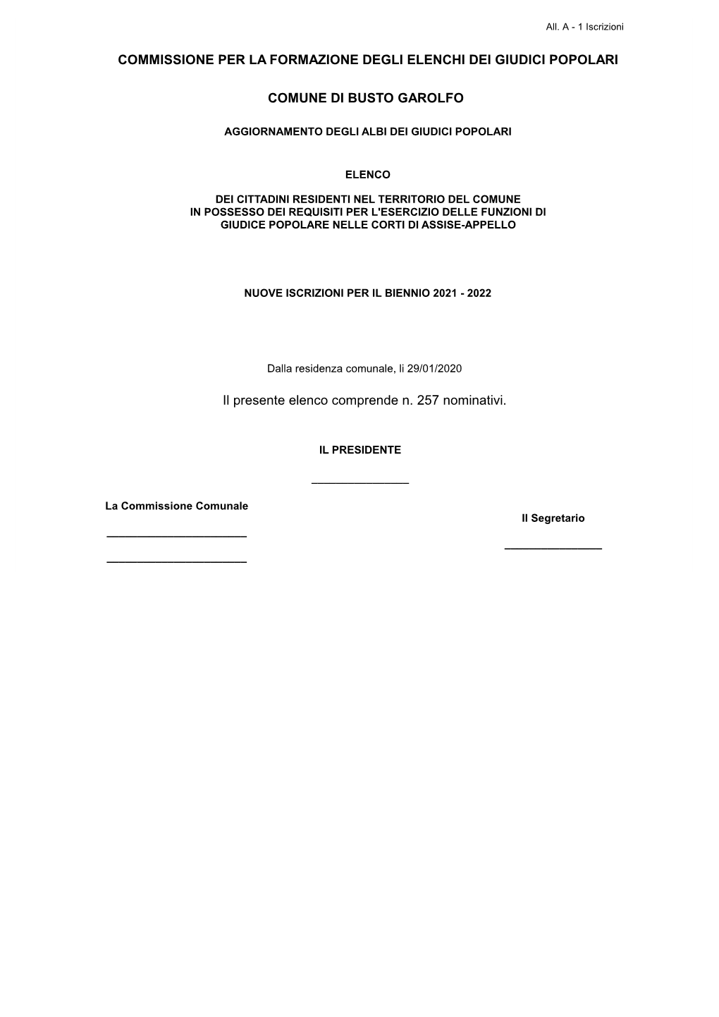 COMMISSIONE PER LA FORMAZIONE DEGLI ELENCHI DEI GIUDICI POPOLARI COMUNE DI BUSTO GAROLFO Il Presente Elenco Comprende N. 257