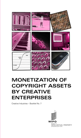 MONETIZATION of COPYRIGHT ASSETS by CREATIVE ENTERPRISES - Creative Industries – No