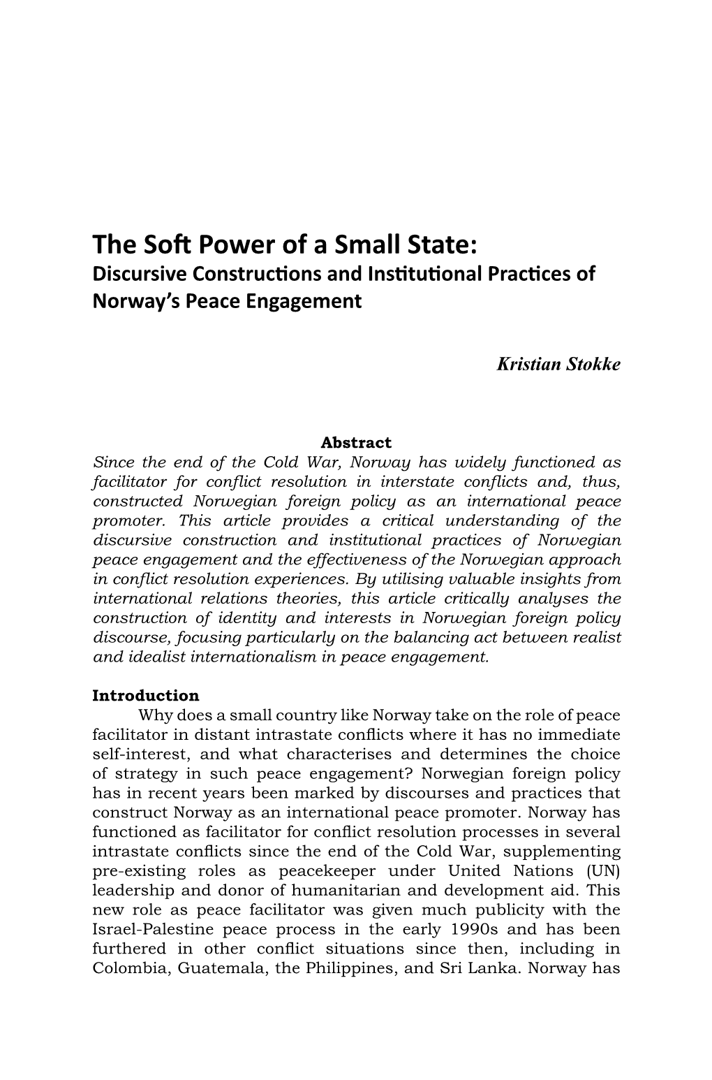 The Soft Power of a Small State: Discursive Constructions and Institutional Practices of Norway’S Peace Engagement