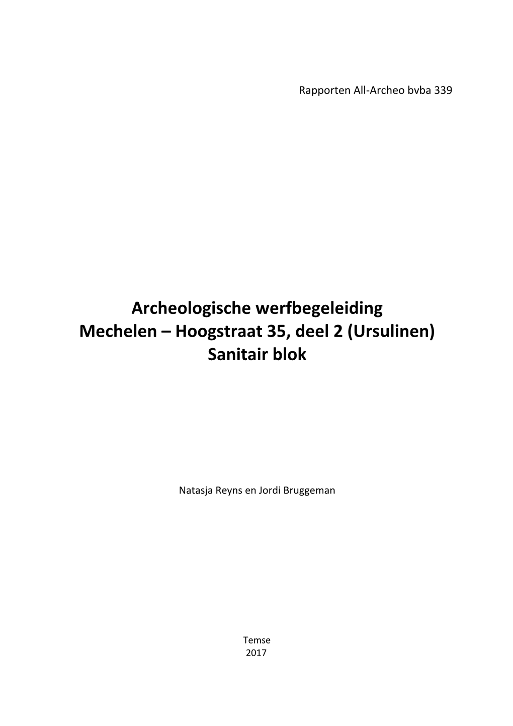 Archeologische Werfbegeleiding Mechelen – Hoogstraat 35, Deel 2 (Ursulinen) Sanitair Blok
