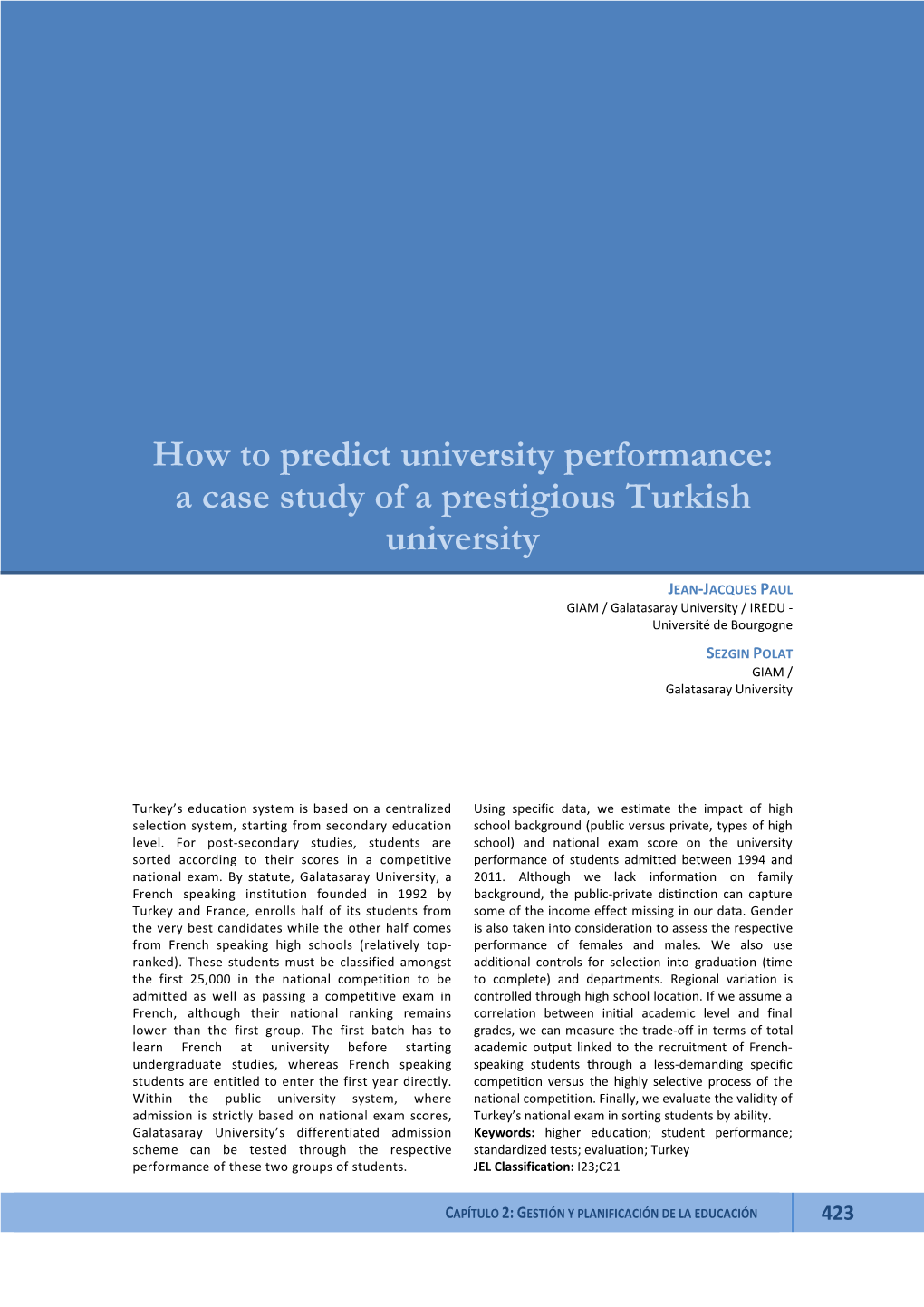 How to Predict University Performance: a Case Study of a Prestigious Turkish University