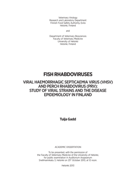 Viral Haemorrhagic Septicaemia Virus (Vhsv) and Perch Rhabdovirus (Prv): Study of Viral Strains and the Disease Epidemiology in Finland