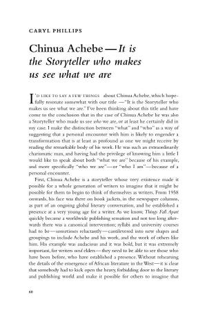 Chinua Achebe — It Is the Storyteller Who Makes Us See What We Are