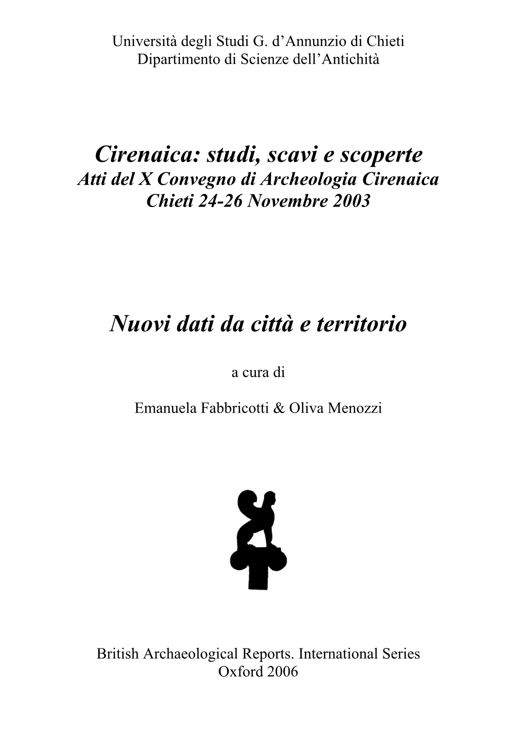 Cirenaica: Studi, Scavi E Scoperte Nuovi Dati Da