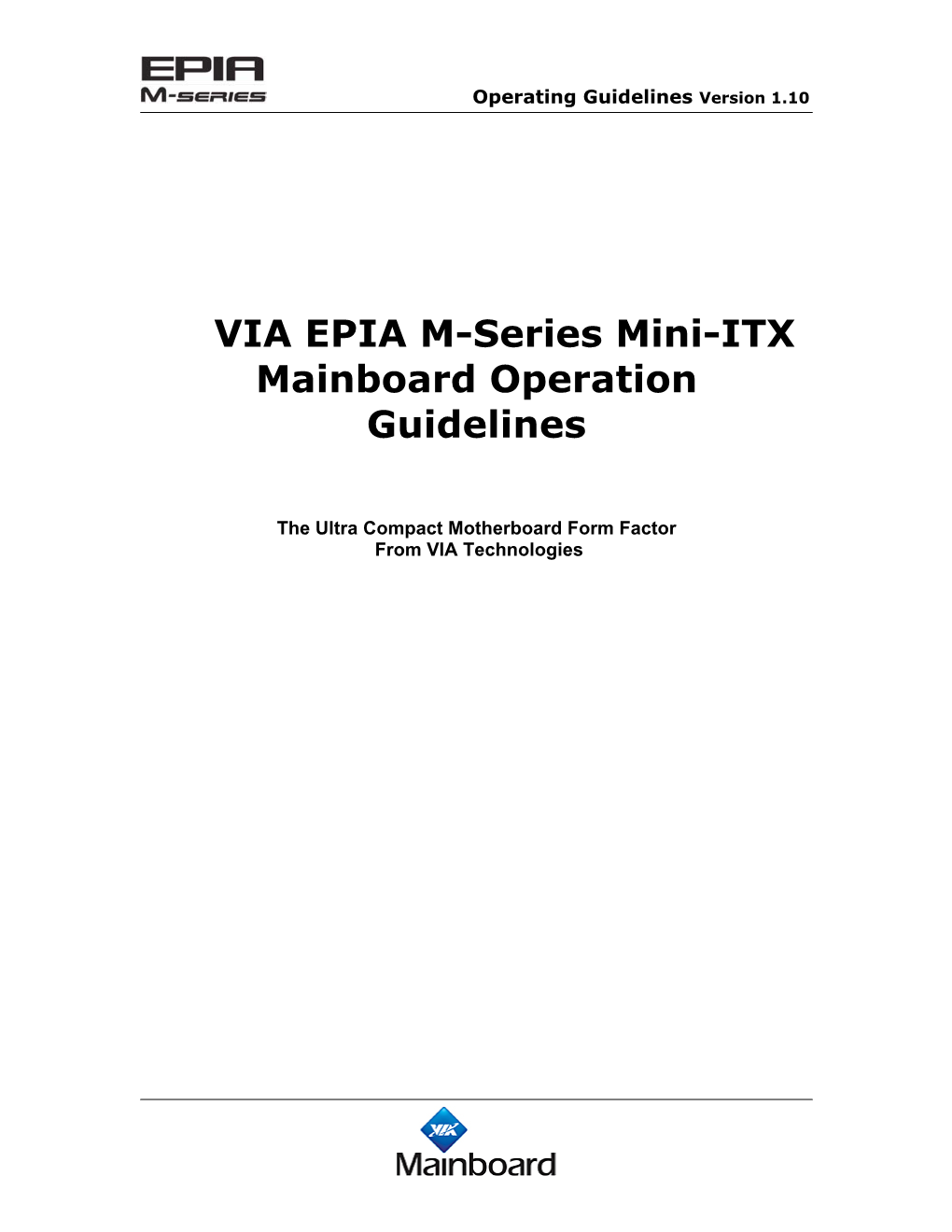 VIA EPIA M-Series Mini-ITX Mainboard Operation Guidelines