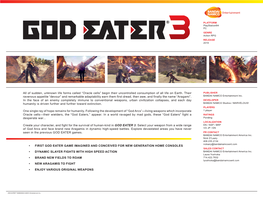 • First God Eater Game Imagined and Conceived for New Generation Home Consoles • Dynamic Slayer Fights with High Speed Actio