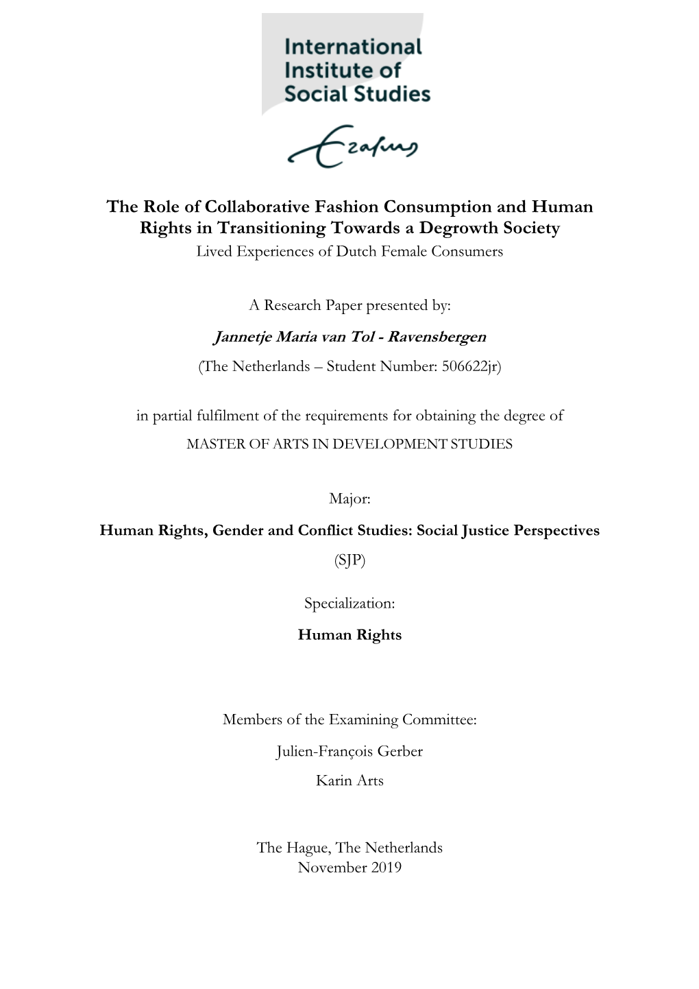 The Role of Collaborative Fashion Consumption and Human Rights in Transitioning Towards a Degrowth Society Lived Experiences of Dutch Female Consumers