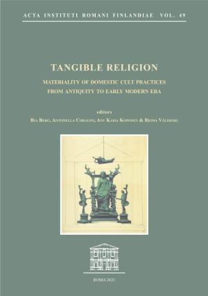 Tangible Religion. Materiality of Domestic Cult Practices from Antiquity to Early Modern