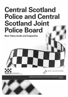 Central Scotland Police and Central Scotland Joint Police Board Best Value Audit and Inspection