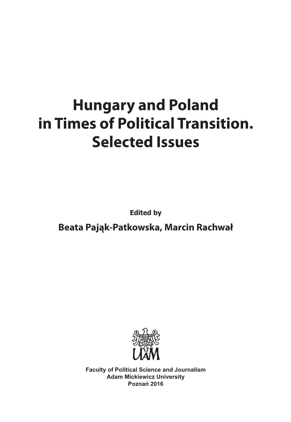 Hungary and Poland in Times of Political Transition. Selected Issues