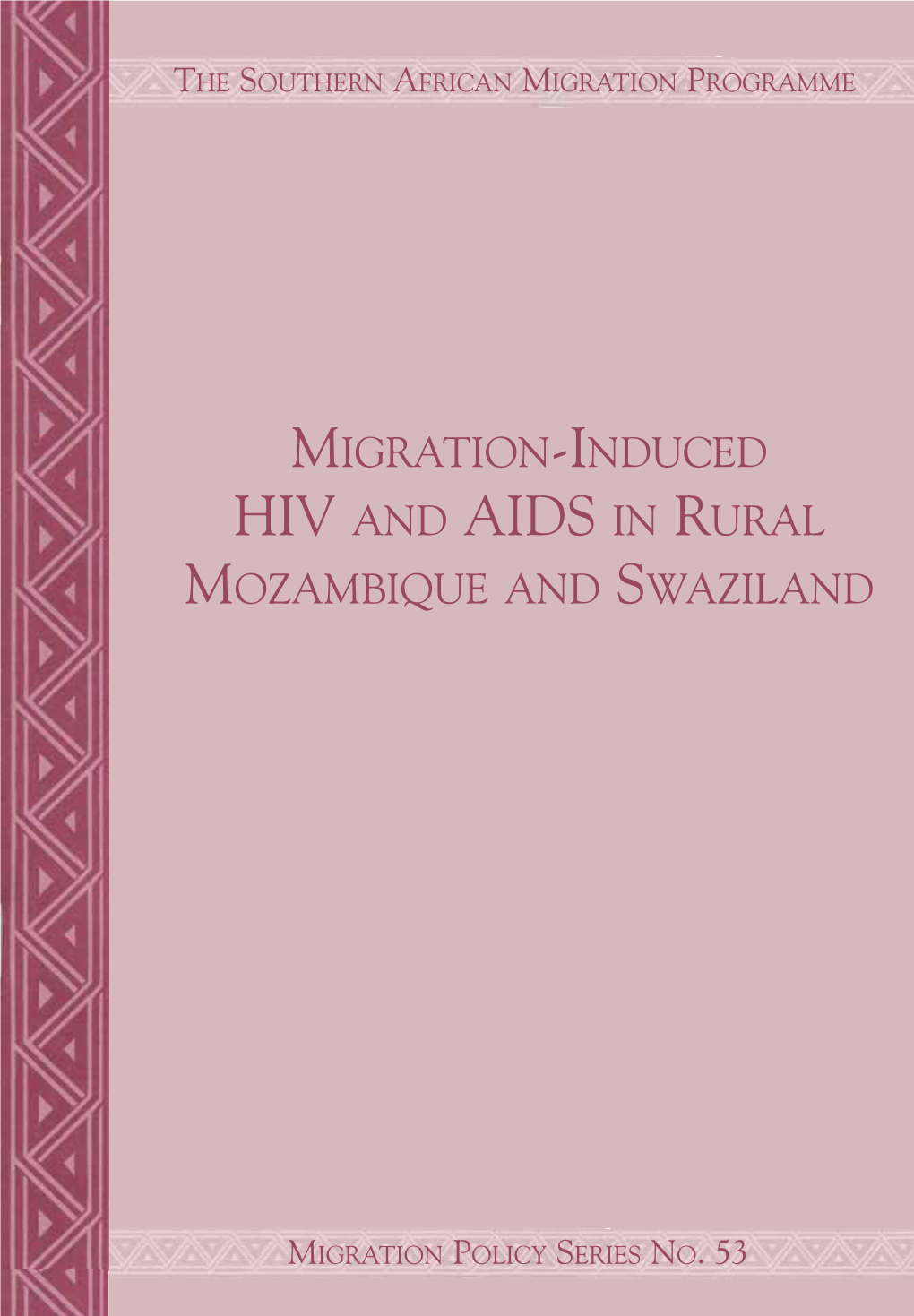 Migration-Induced Hiv and Aids in Rural Mozambique and Swaziland