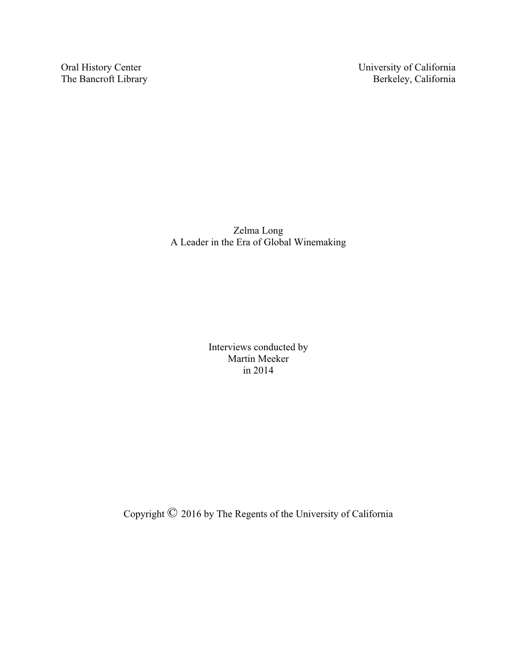 Oral History Center University of California the Bancroft Library Berkeley, California Zelma Long a Leader in the Era of Globa