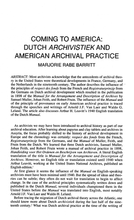 Coming to America: Dutch Archivistiek and American Archival Practice Marjorie Rabe Barritt