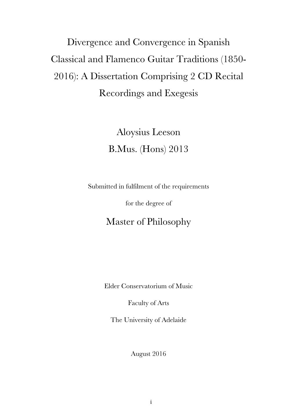 Divergence and Convergence in Spanish Classical and Flamenco Guitar Traditions (1850- 2016): a Dissertation Comprising 2 CD Recital Recordings and Exegesis