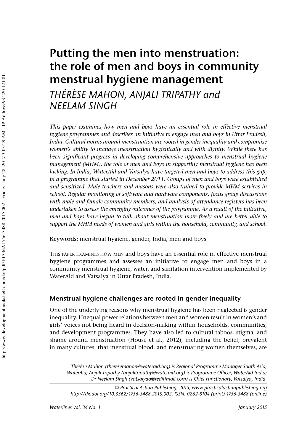 Putting the Men Into Menstruation: the Role of Men and Boys in Community Menstrual Hygiene Management THÉRÈSE MAHON, ANJALI TRIPATHY and NEELAM SINGH