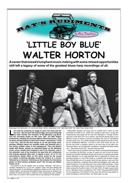 WALTER HORTON a Career That Mixed Triumphant Music Making with Some Missed Opportunities Still Left a Legacy of Some of the Greatest Blues Harp Recordings of All
