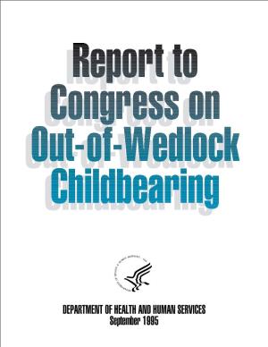 Report to Congress on Out-Of-Wedlock Childbearing