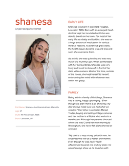 Shanesa EARLY LIFE Shanesa Was Born in Glenfield Hospital, Singer/Songwriter/Artist Leicester, 1996