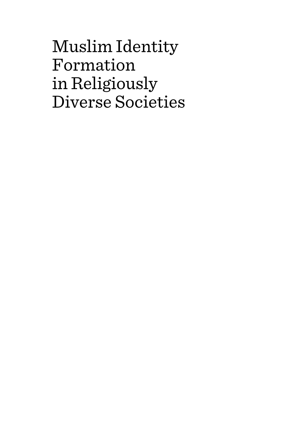 Muslim Identity Formation in Religiously Diverse Societies