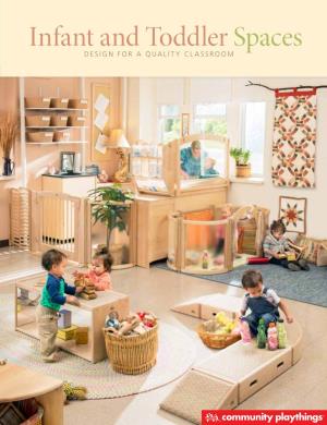 Infant and Toddler Spaces DESIGN for a QUALITY CLASSROOM Importance of the Environment