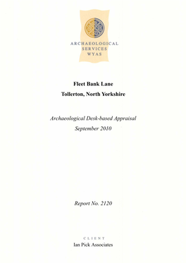 Fleet Bank Lane Tollerton, North Yorkshire Archaeological Desk-Based Appraisal September 2010 Report No. 2120