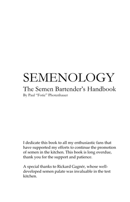 SEMENOLOGY the Semen Bartender’S Handbook by Paul “Fotie” Photenhauer
