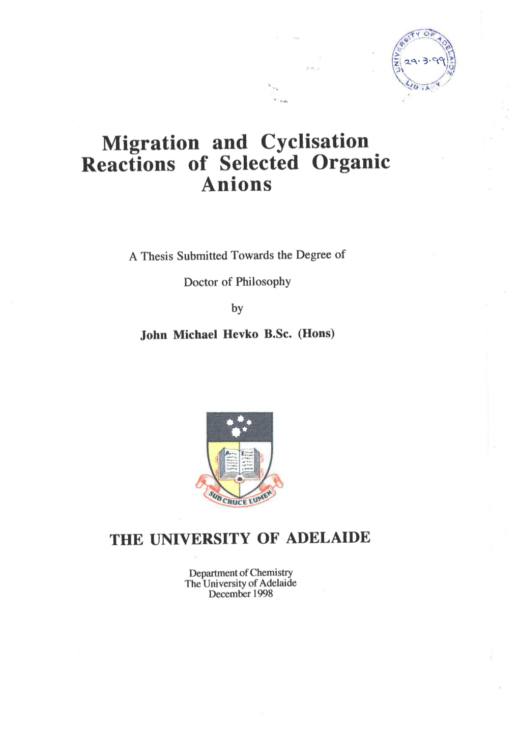 Migration and Cyclisation Reactions of Selected Organic Anions