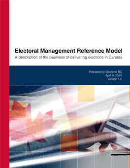 Electoral Management Reference Model a Description of the Business of Delivering Elections in Canada