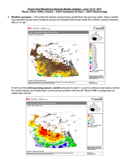 Prairie Pest Monitoring Network Weekly Updates –June 13-17, 2011 Weiss, Olfert, Giffen, Dolatre – AAFC Saskatoon & Otani – AAFC Beaverlodge